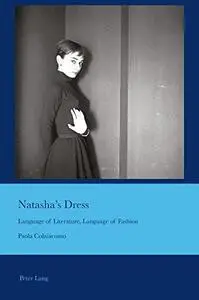 Natasha's Dress: Language of Literature, Language of Fashion