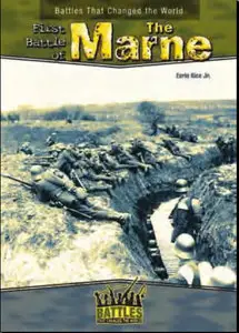 The First Battle of the Marne (Battles That Changed the World)