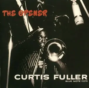 Curtis Fuller - The Opener (1957) [Remastered 2008]