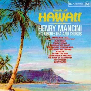 Henry Mancini – Music of Hawaii (2002) -repost