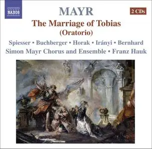 Franz Hauk, Simon Mayr Ensemble - Johann Simon Mayr: Tobiae matrimonium (2009)