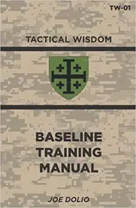 Base Line Training Manual: Tactical Wisdom Series