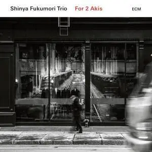 Shinya Fukumori Trio - For 2 Akis (2018) [Official Digital Download 24/88]