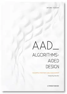 AAD Algorithms-Aided Design. Parametric strategies using Grasshopper