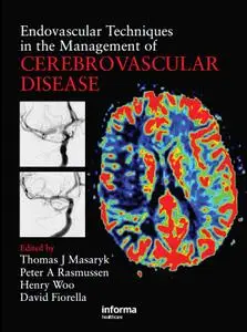 Endovascular Techniques in the Management of Cerebrovascular Disease (Repost)