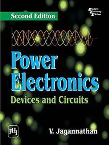 Power Electronics: Devices and Circuits