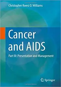 Cancer and AIDS: Part III: Presentation and Management