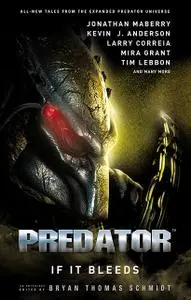 «Predator: If It Bleeds» by Bryan Thomas Schmidt