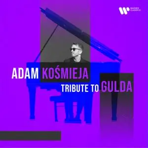 Adam Kośmieja - Tribute to Gulda (2021)