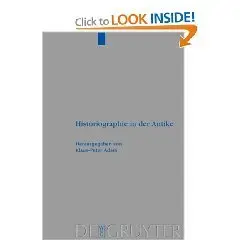 Historiographie in der Antike (Beihefte zur Zeitschrift für die alttestamentliche Wissenschaft) [German]  