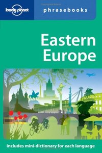 Eastern Europe: Lonely Planet Phrasebook