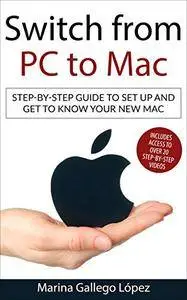 Switch From PC to Mac: Step-by-step guide to set up and get to know your new Mac