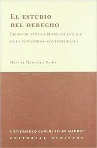 El estudio del derecho : libros de textos y planes de estucio en la universidad contemporanea