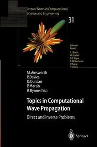 Topics in Computational Wave Propagation: Direct and Inverse Problems