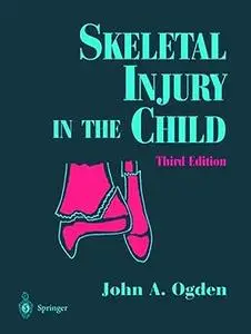 Skeletal Injury in the Child (Repost)