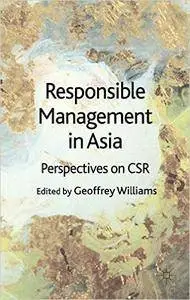 Responsible Management in Asia: Perspectives on CSR (Repost)