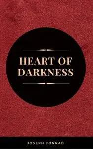 «The Heart of Darkness» by Joseph Conrad