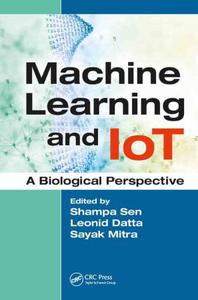 Machine Learning and IoT A Biological Perspective