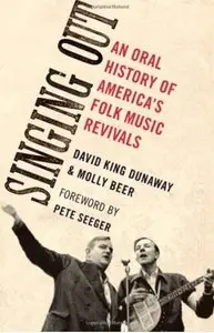 Singing Out: An Oral History of America's Folk Music Revivals [Repost]