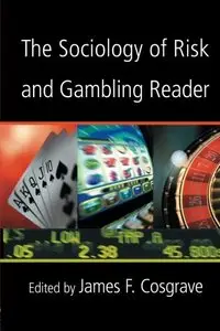 The Sociology of Risk and Gambling Reader