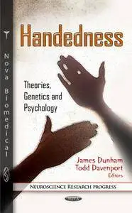 Handedness: Theories, Genetics and Psychology