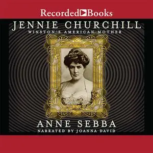 «Jennie Churchill» by Anne Sebba
