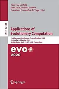 Applications of Evolutionary Computation: 23rd European Conference, EvoApplications 2020