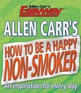 Allen Carrs How to Be A Happy Non Smoker