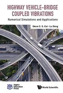 Highway Vehicle-bridge Coupled Vibrations: Numerical Simulations And Applications