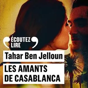 Tahar Ben Jelloun, "Les amants de Casablanca"