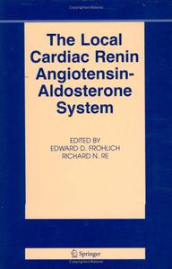 The Local Cardiac Renin Angiotensin-Aldosterone System