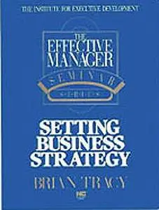 Brian Tracy Business Management Training - Setting Business Strategy [AudioBook]