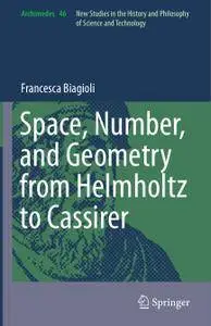 Space, Number, and Geometry from Helmholtz to Cassirer