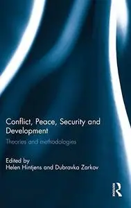 Conflict, Peace, Security and Development: Theories and Methodologies