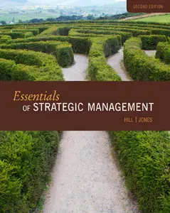 "Essentials of Strategic Management" by Charles W. L. Hill, Gareth R. Jones (Repost)