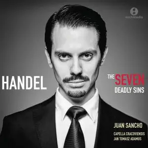 Juan Sancho - Handel: The Seven Deadly Sins (2019)