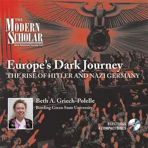 «Europe's Dark Journey» by Beth A. Griech-Polelle