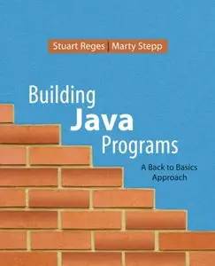 Building Java Programs: A Back to Basics Approach (repost)