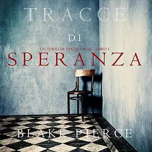 «Tracce di Speranza» by Blake Pierce