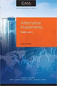 Alternative Investments: CAIA Level I (Wiley Finance), 4th Edition