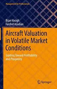 Aircraft Valuation in Volatile Market Conditions