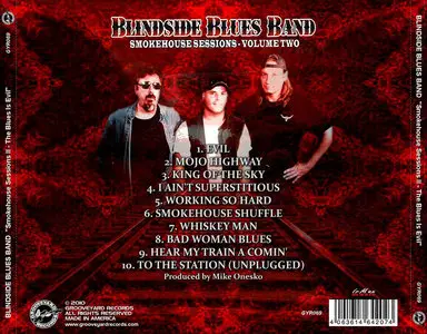 Blindside Blues Band - The Blues Is Evil Smokehouse Sessions Vol. 2 (2010) [Repost]