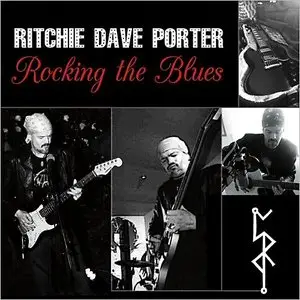 Ritchie Dave Porter - Rocking The Blues (2014)