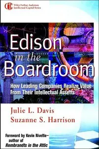 Edison in the Boardroom: How Leading Companies Realize Value from Their Intellectual Assets