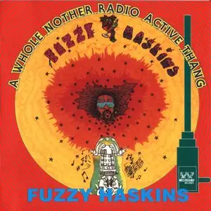 Fuzzy Haskins - A Whole Nother Radio Active Thang (1994) {Westbound/Ace} **[RE-UP]**
