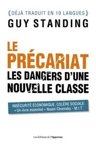 Guy Standing, "Le précariat - Les dangers d'une nouvelle classe"