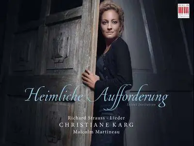 Christiane Karg - Heimliche Aufforderung (Richard Strauss: Lieder) (2014)