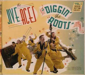 The Jive Aces - Diggin' The Roots Vol. 1: Rockin' Rhythm & Blues (2017)