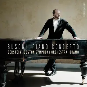 Kirill Gerstein, Sakari Oramo, Boston Symphony Orchestra - Ferruccio Busoni: Piano Concerto (2019)