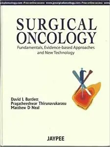 Surgical Oncology: Fundamentals, Evidence-Based Approaches and New Technology